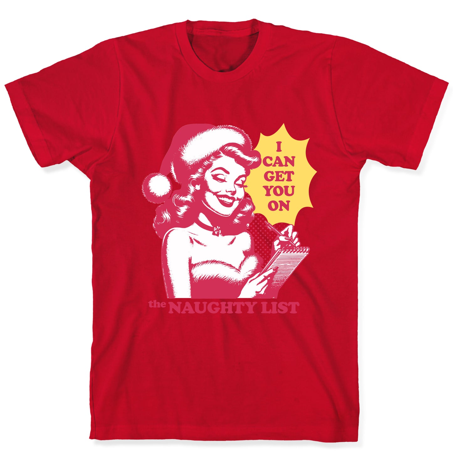 I Can Get You On The Naughty List T-Shirt
