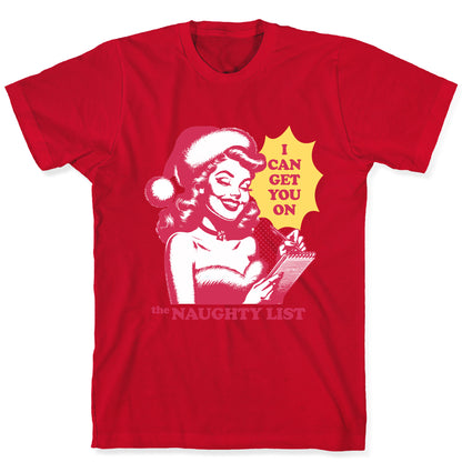 I Can Get You On The Naughty List T-Shirt