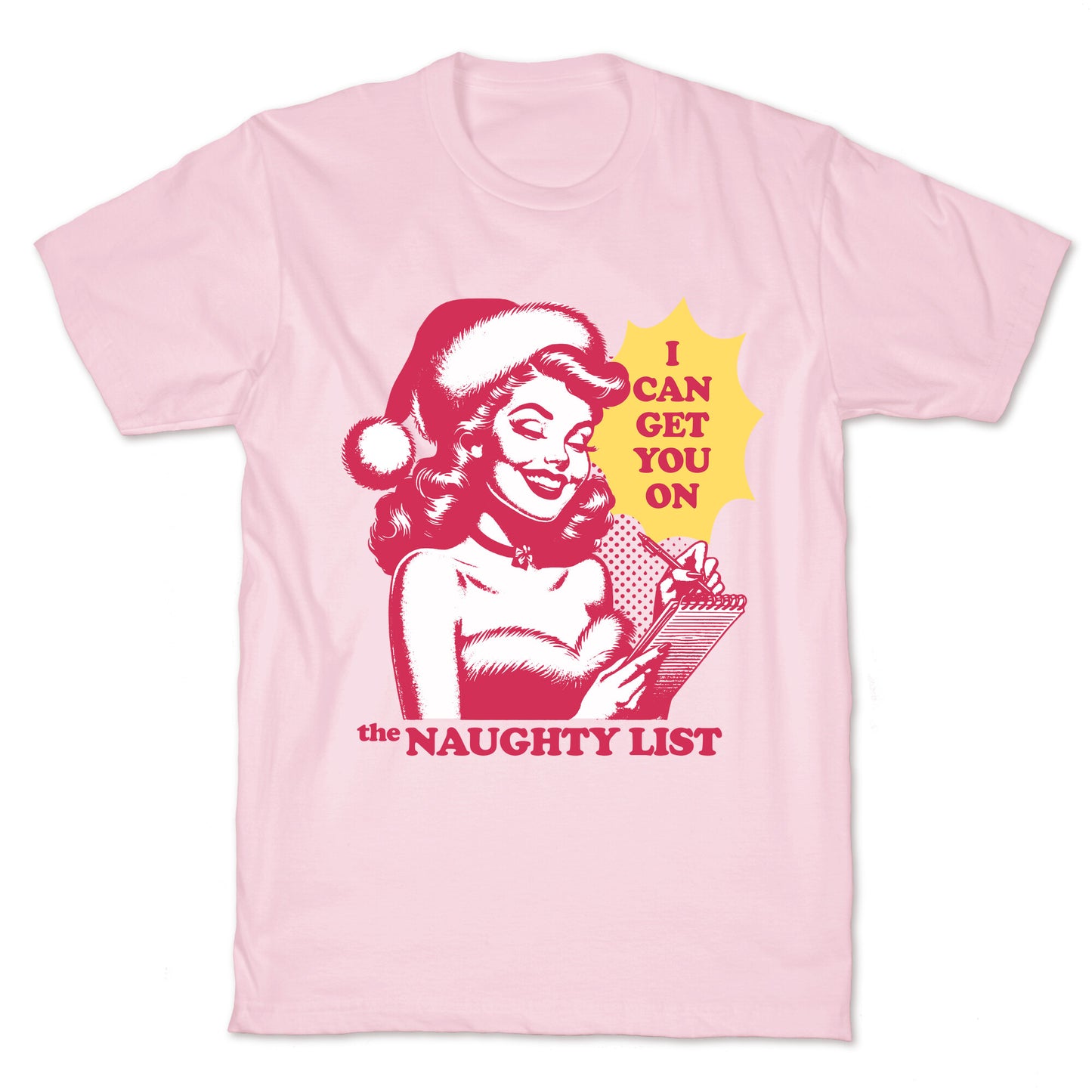 I Can Get You On The Naughty List T-Shirt