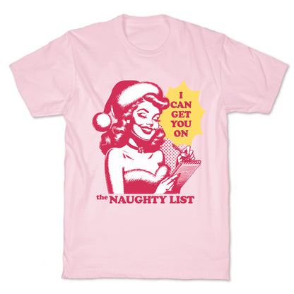 I Can Get You On The Naughty List T-Shirt