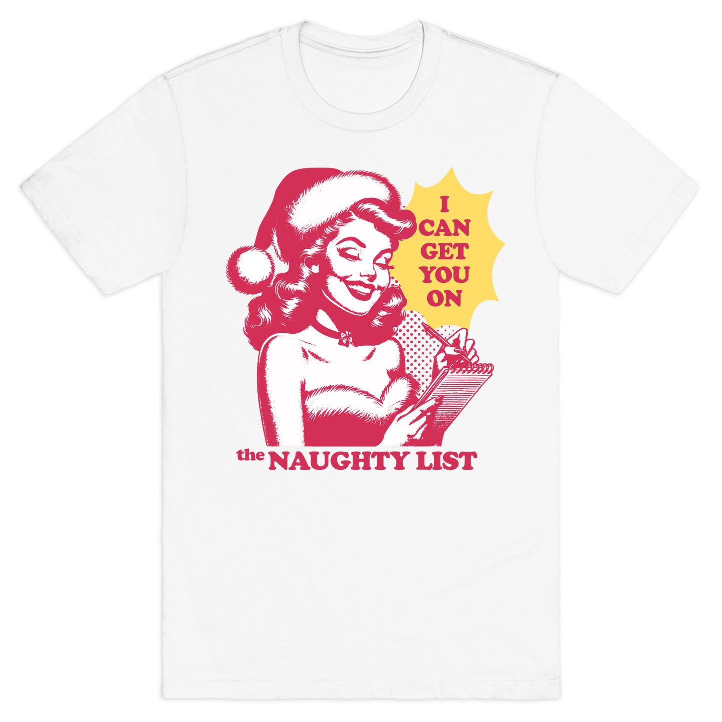 I Can Get You On The Naughty List T-Shirt