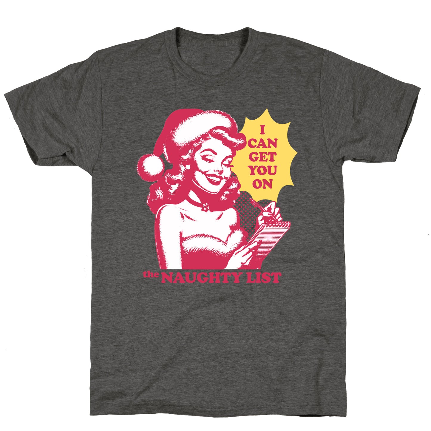 I Can Get You On The Naughty List Unisex Triblend Tee