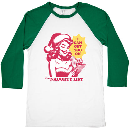 I Can Get You On The Naughty List Baseball Tee
