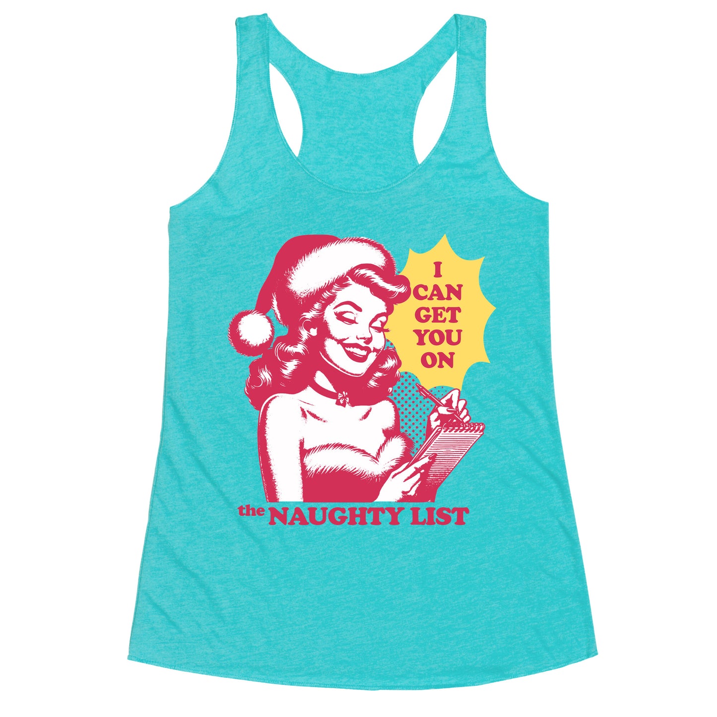 I Can Get You On The Naughty List Racerback Tank