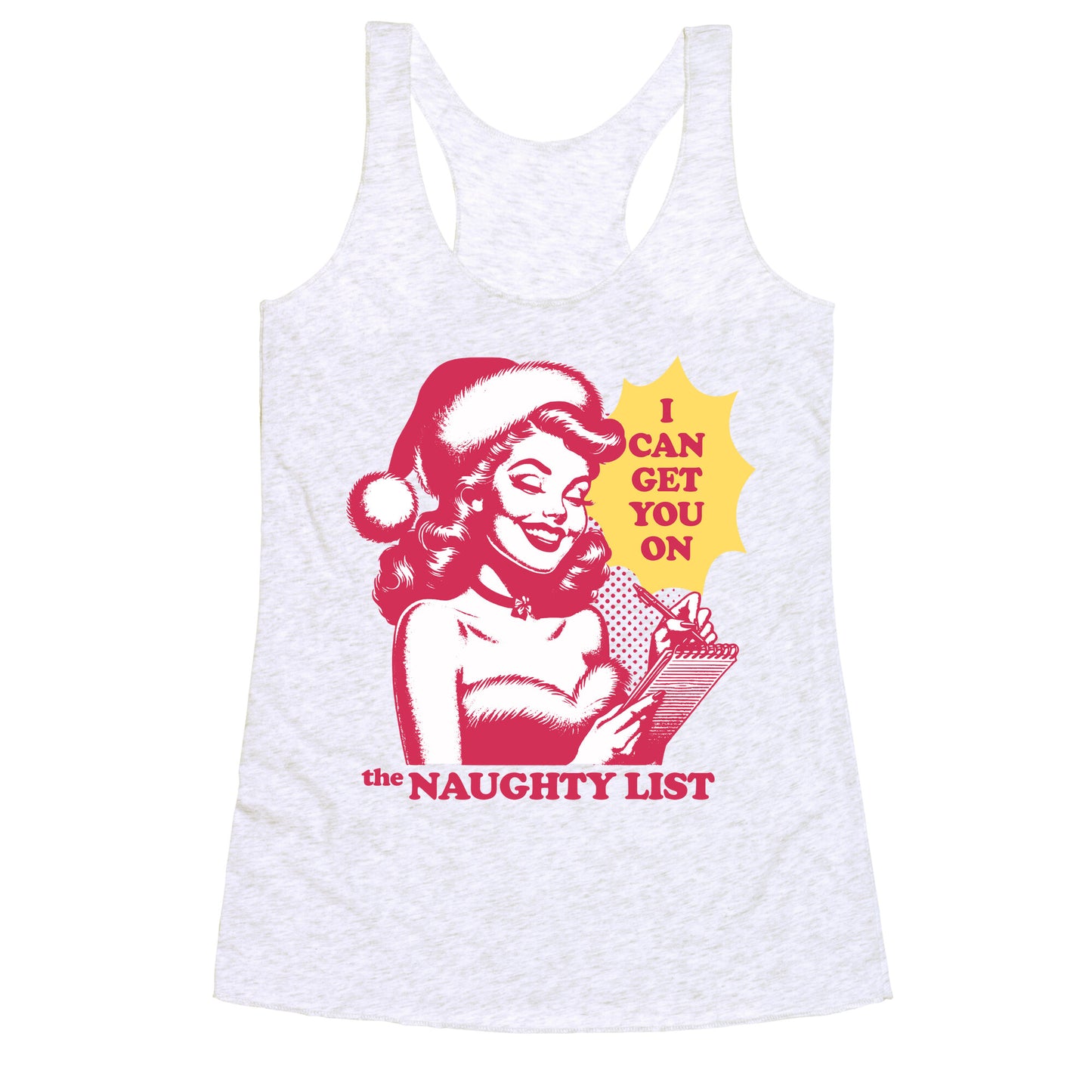 I Can Get You On The Naughty List Racerback Tank