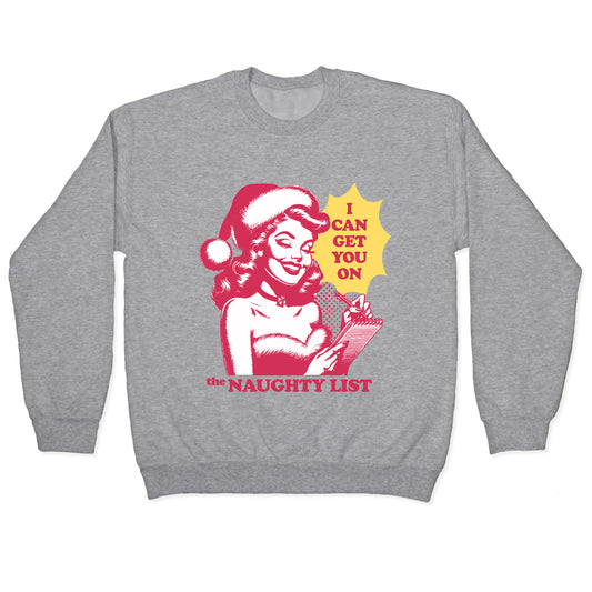 I Can Get You On The Naughty List Crewneck Sweatshirt