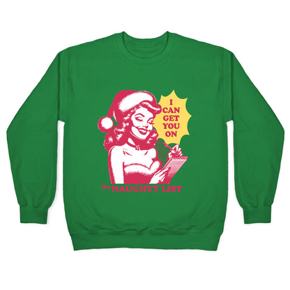 I Can Get You On The Naughty List Crewneck Sweatshirt