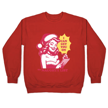 I Can Get You On The Naughty List Crewneck Sweatshirt