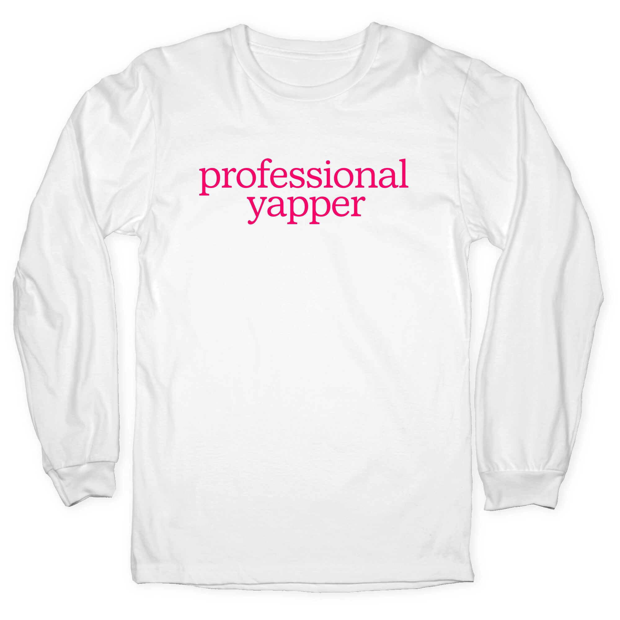 Professional Yapper Longsleeve Tee