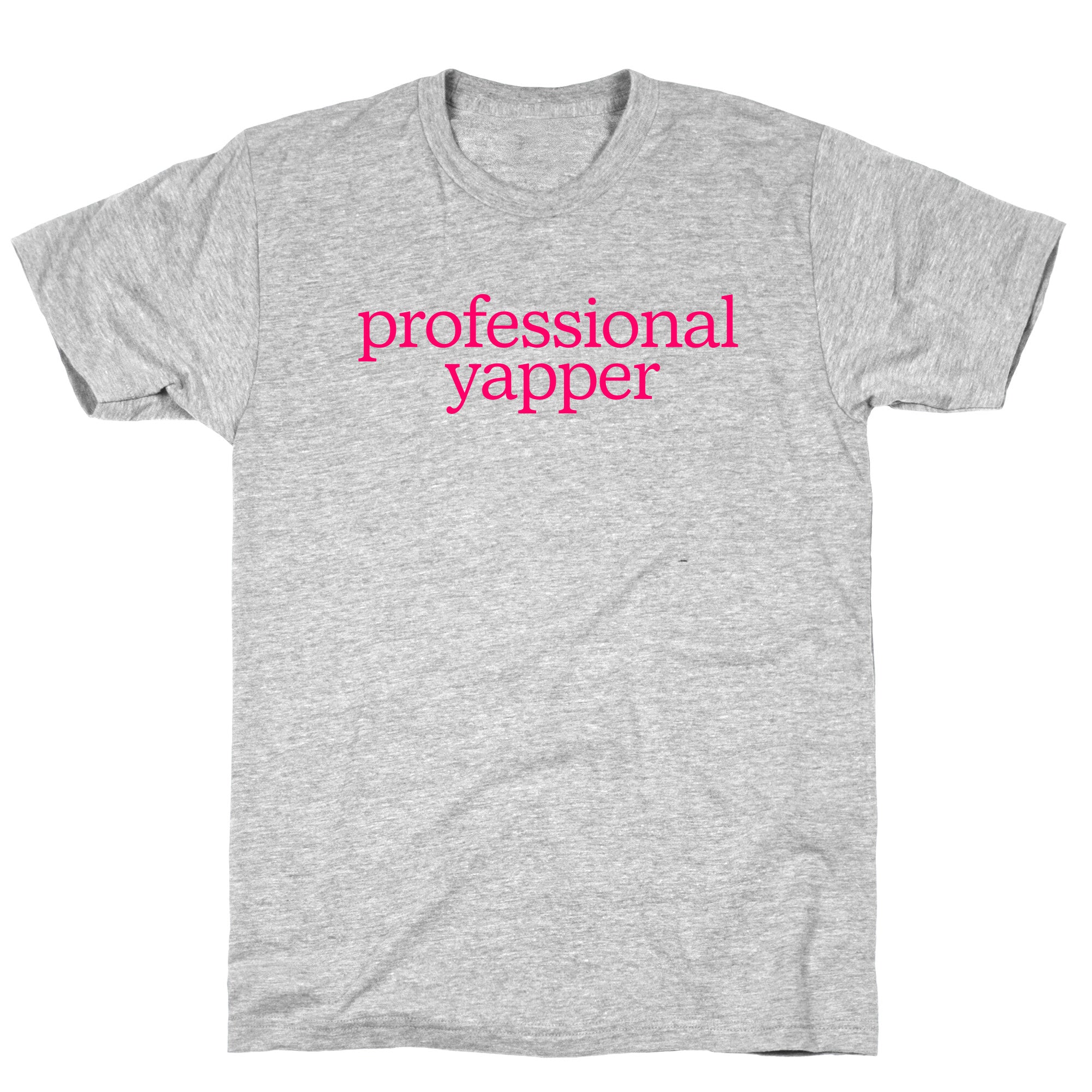 Professional Yapper T-Shirt