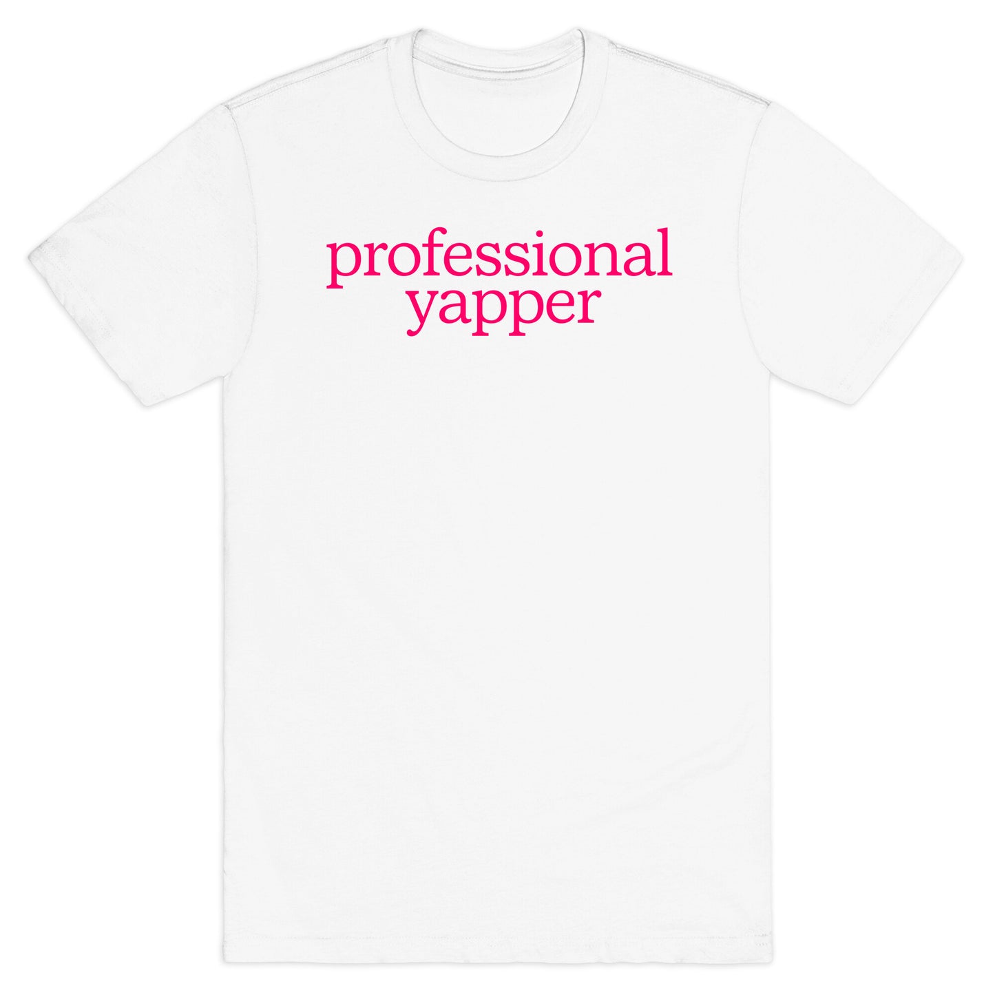 Professional Yapper T-Shirt