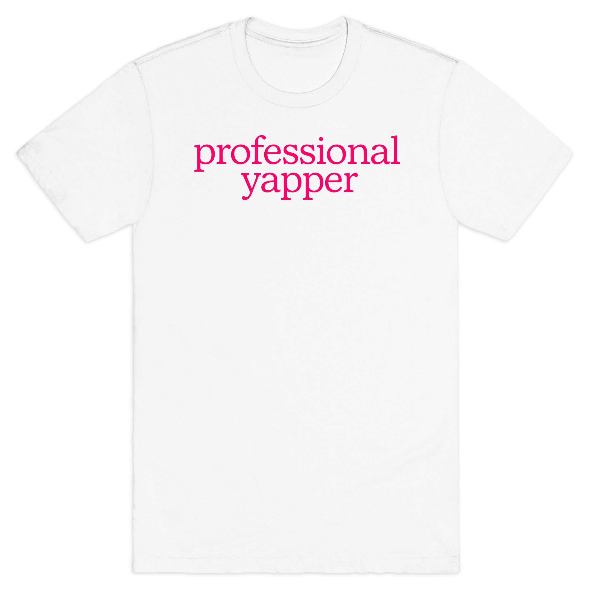 Professional Yapper T-Shirt