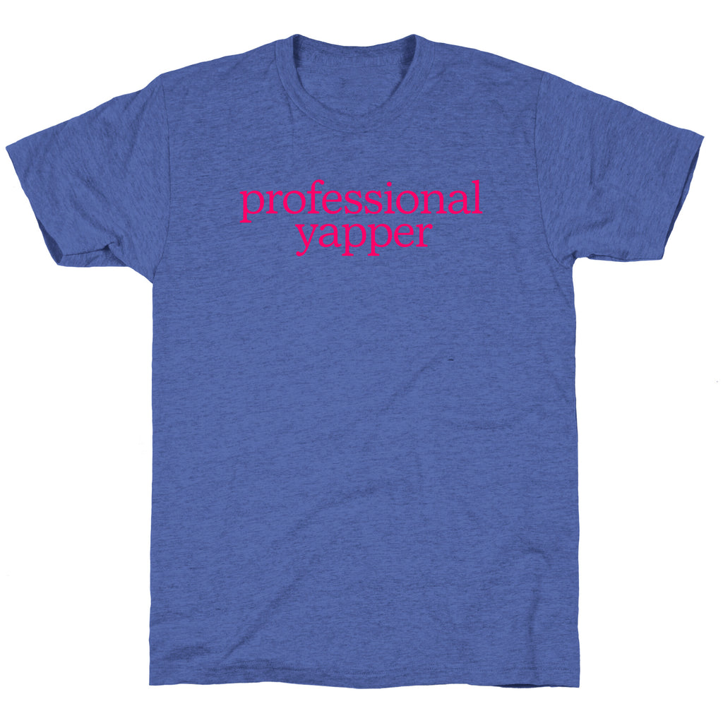 Professional Yapper Unisex Triblend Tee