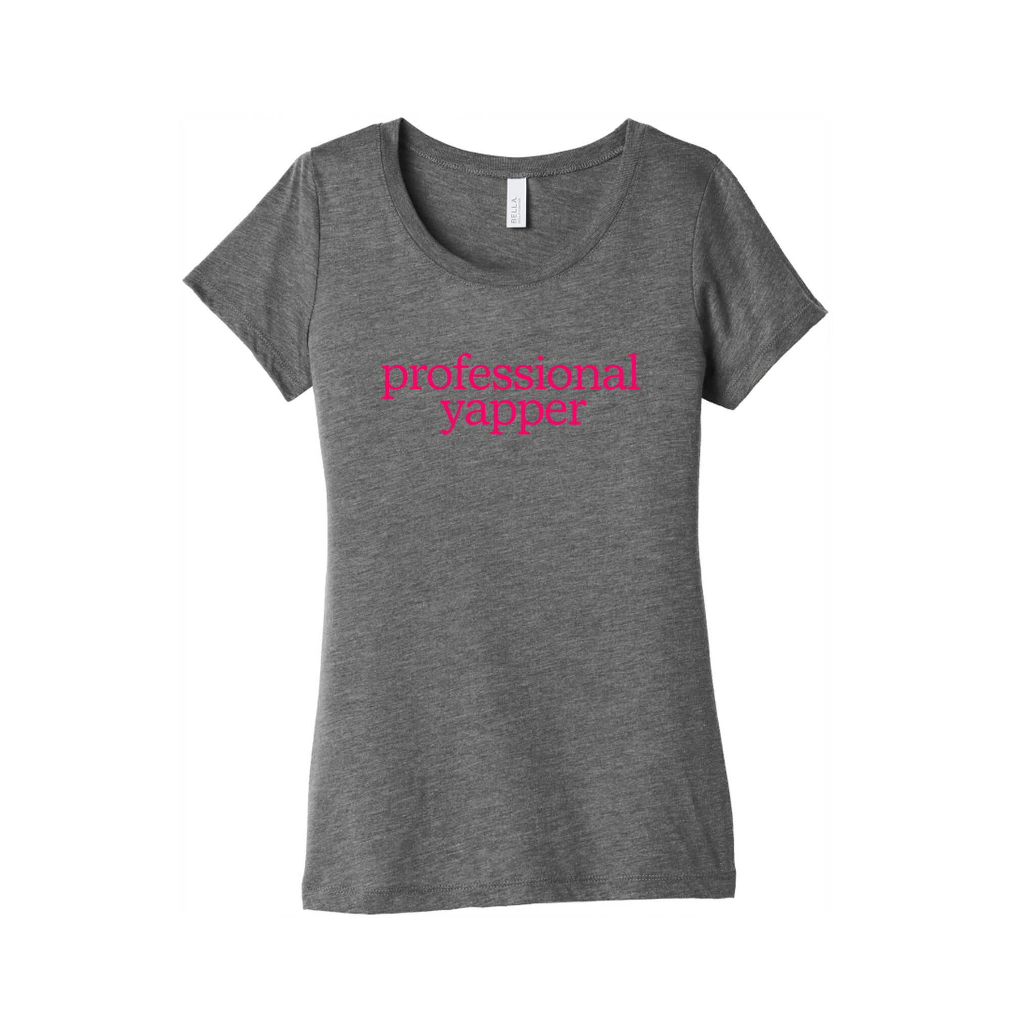 Professional Yapper Womens Triblend Tee