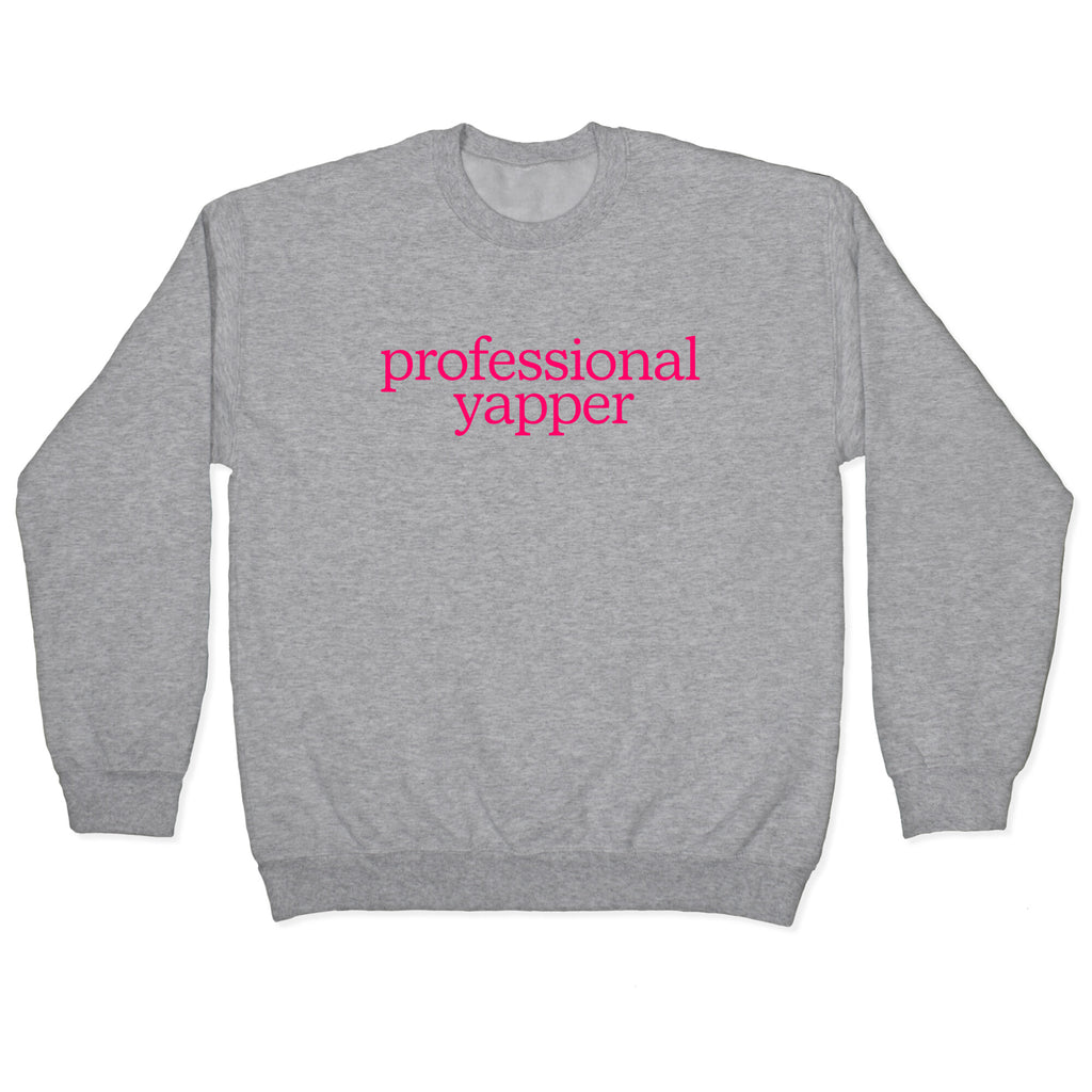 Professional Yapper Crewneck Sweatshirt