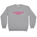 Professional Yapper Crewneck Sweatshirt