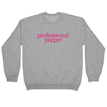 Professional Yapper Crewneck Sweatshirt