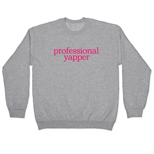 Professional Yapper Crewneck Sweatshirt