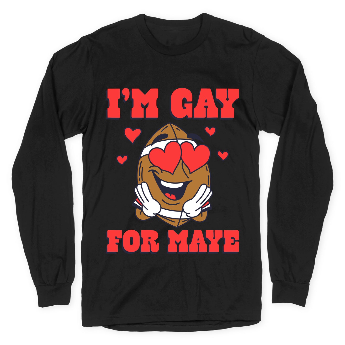 Gay for Maye Longsleeve Tee