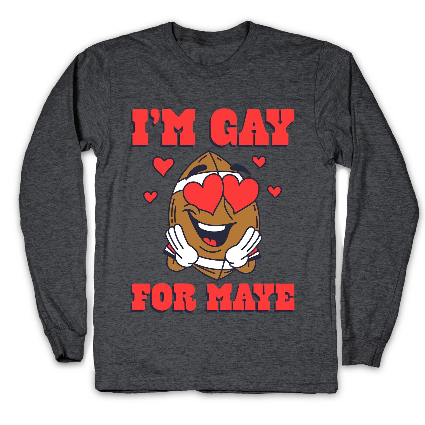 Gay for Maye Longsleeve Tee