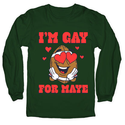 Gay for Maye Longsleeve Tee