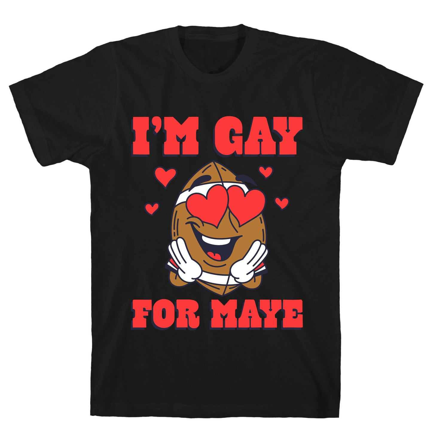 Gay for Maye T-Shirt