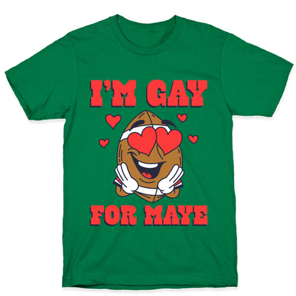 Gay for Maye T-Shirt