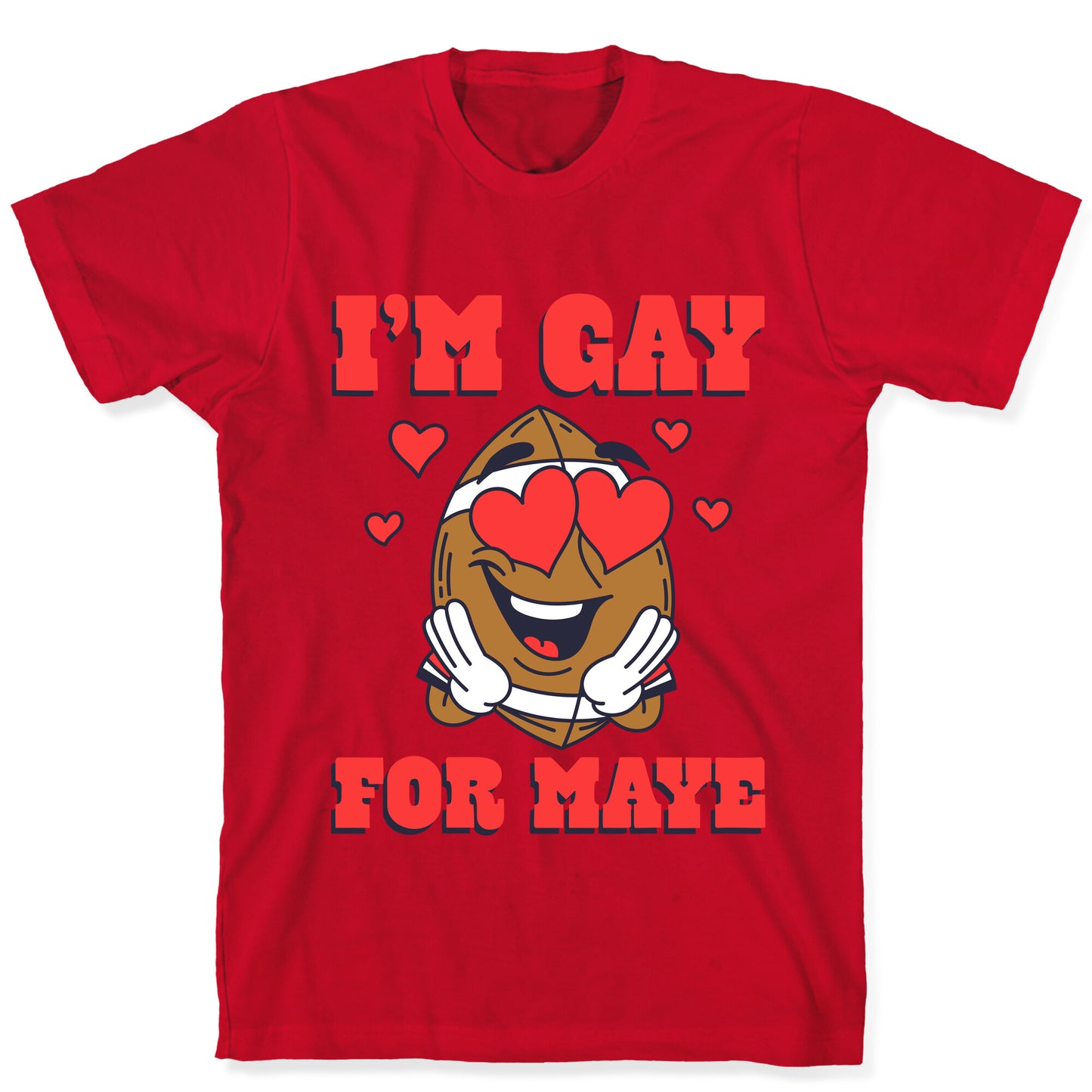 Gay for Maye T-Shirt