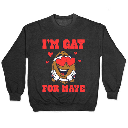 Gay for Maye Crewneck Sweatshirt