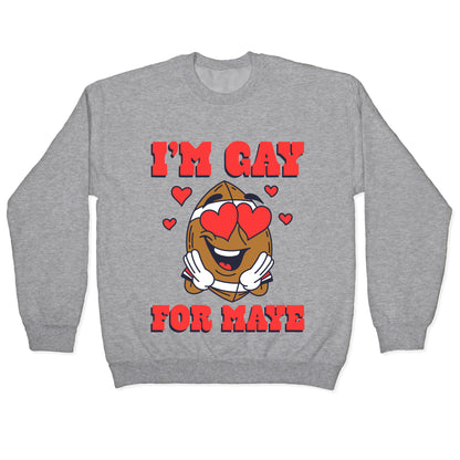 Gay for Maye Crewneck Sweatshirt