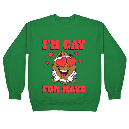 Gay for Maye Crewneck Sweatshirt