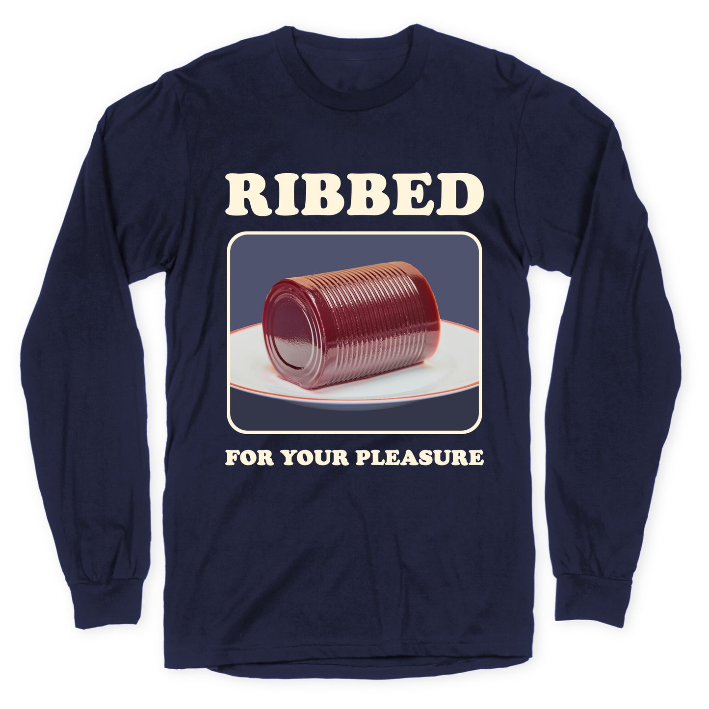 Ribbed for Your Pleasure Longsleeve Tee