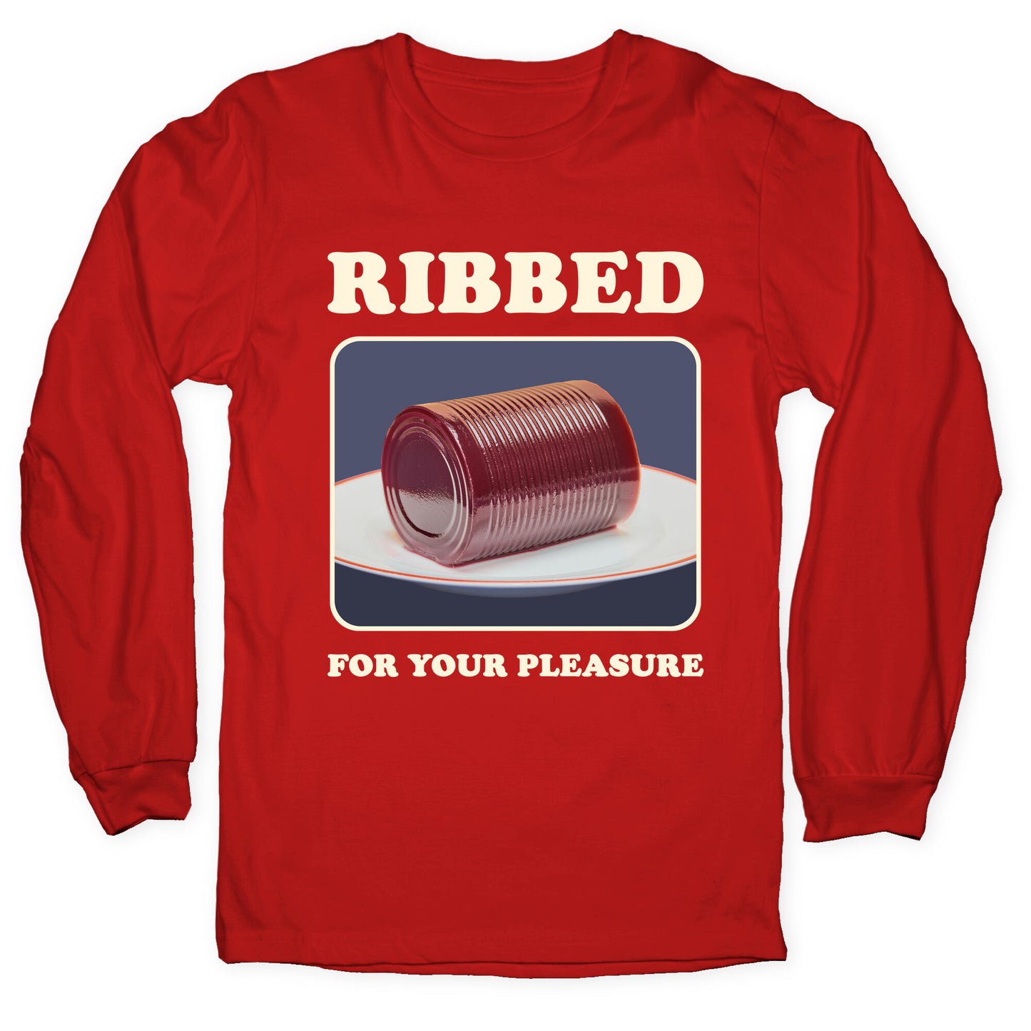 Ribbed for Your Pleasure Longsleeve Tee