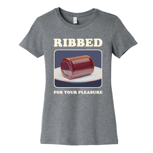 Ribbed for Your Pleasure Womens Cotton Tee