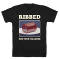 Ribbed for Your Pleasure T-Shirt
