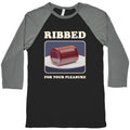 Ribbed for Your Pleasure Baseball Tee