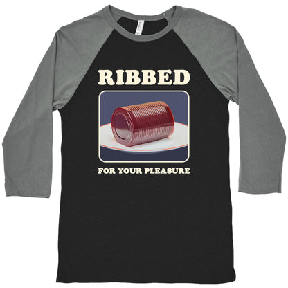 Ribbed for Your Pleasure Baseball Tee