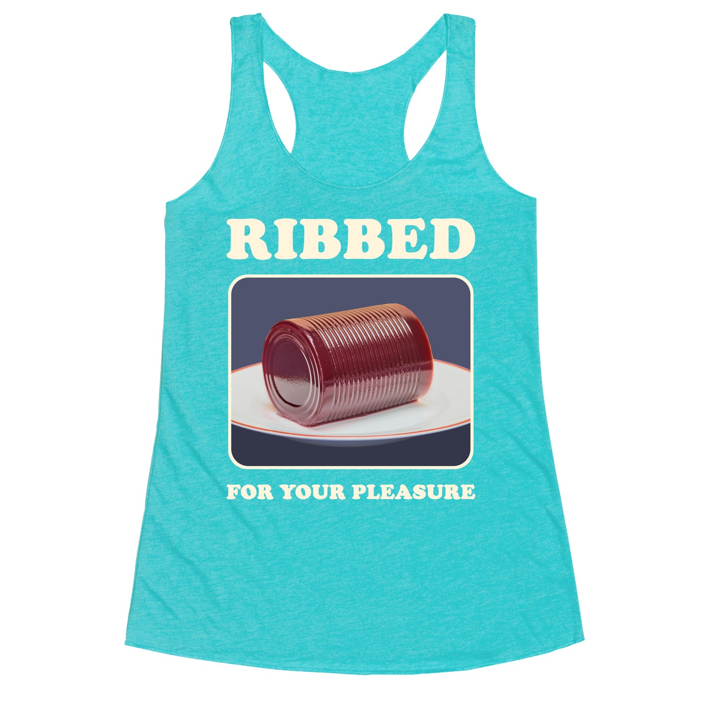 Ribbed for Your Pleasure Racerback Tank