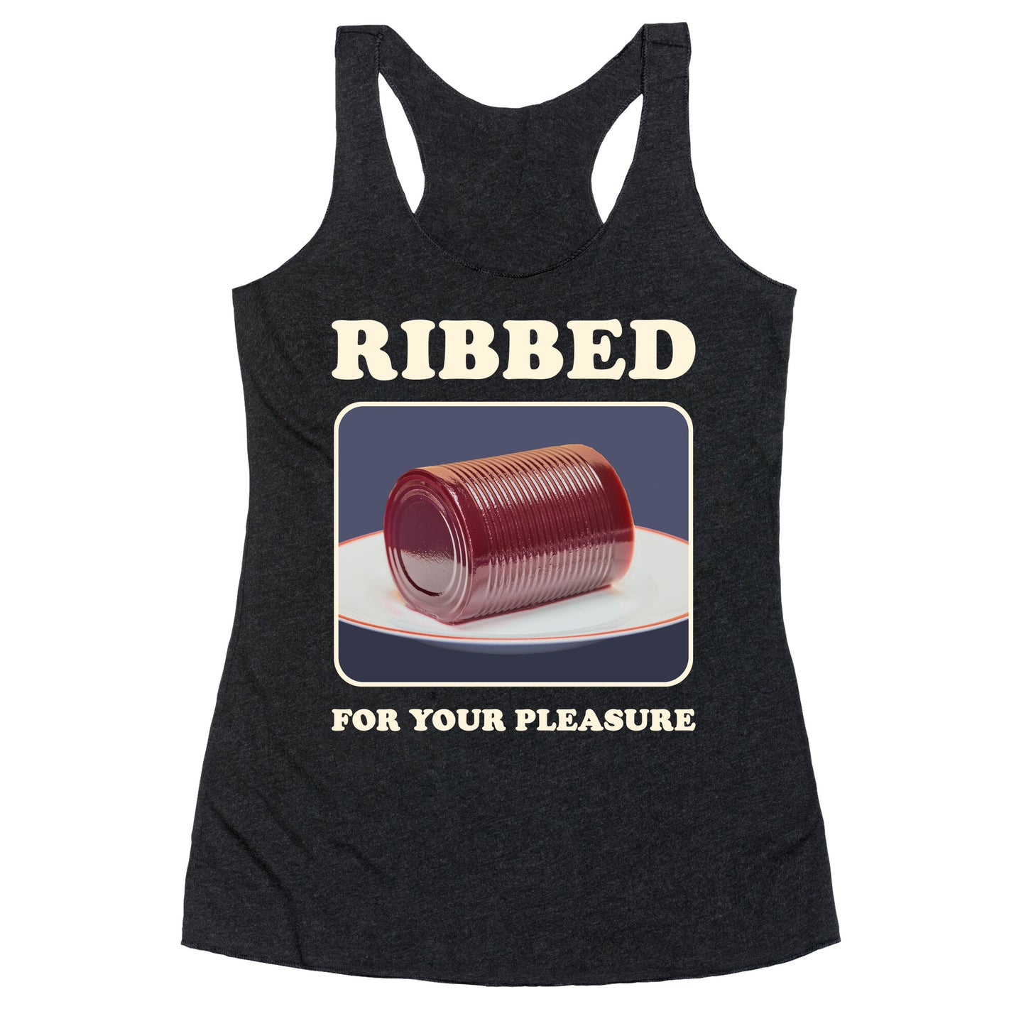Ribbed for Your Pleasure Racerback Tank