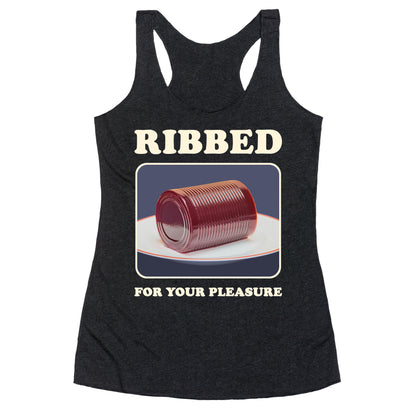 Ribbed for Your Pleasure Racerback Tank