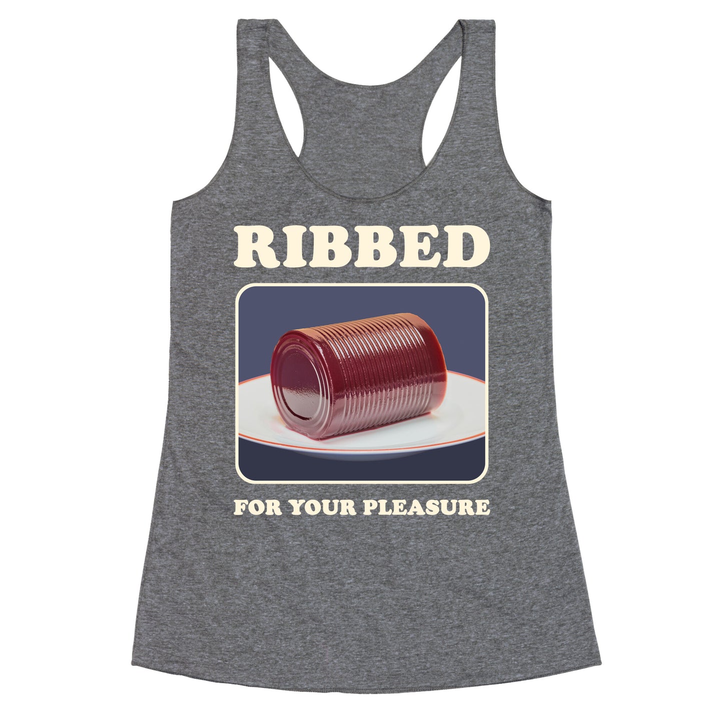 Ribbed for Your Pleasure Racerback Tank