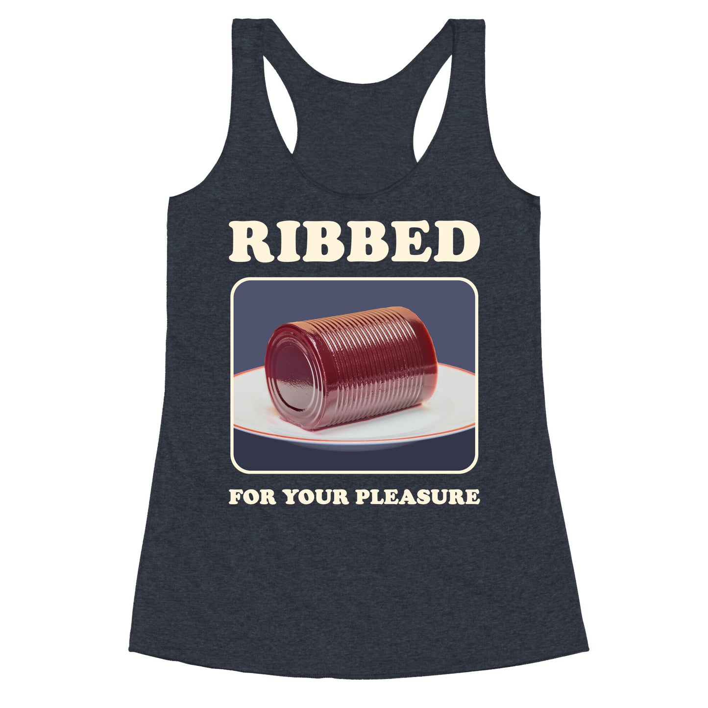 Ribbed for Your Pleasure Racerback Tank