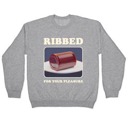 Ribbed for Your Pleasure Crewneck Sweatshirt