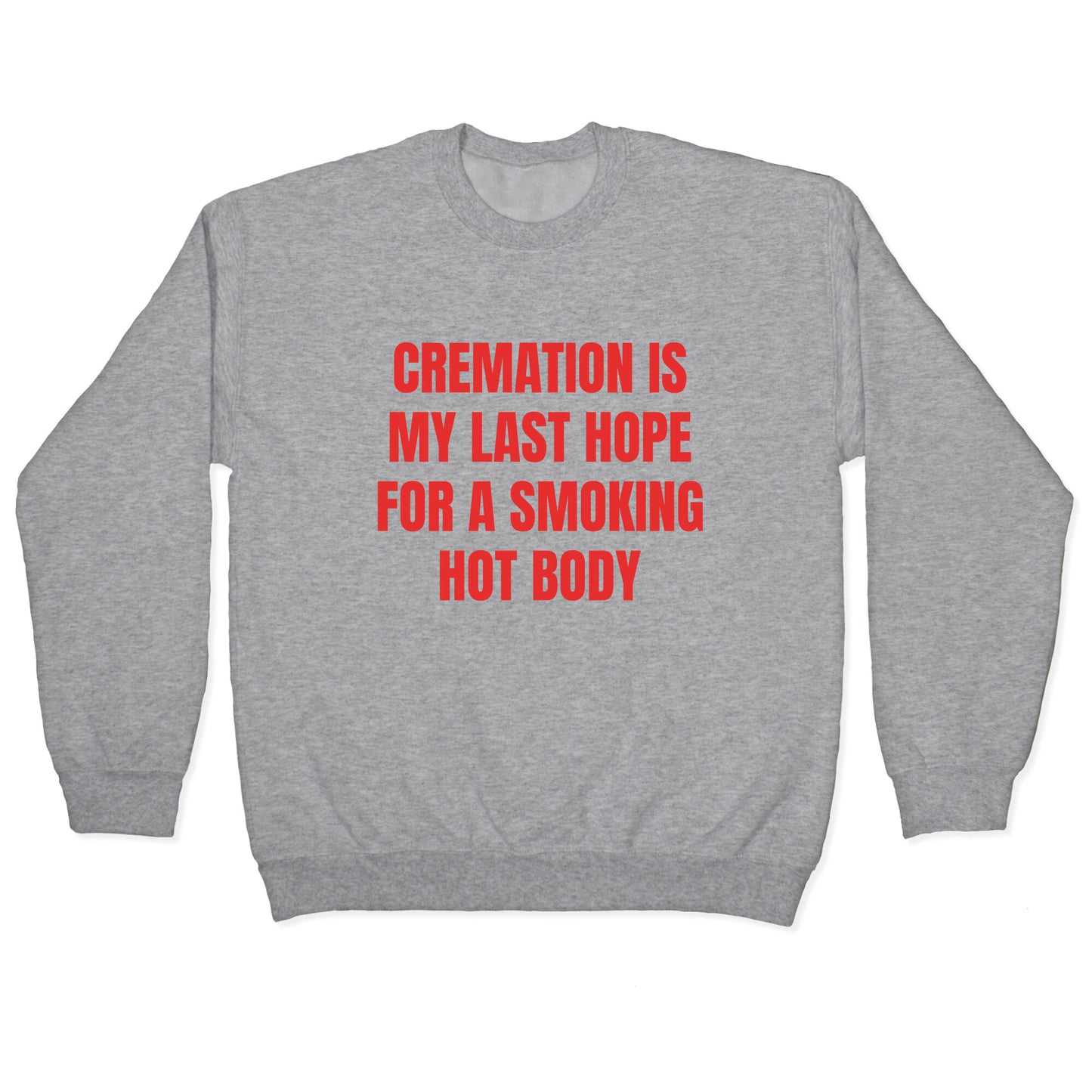 Smoking Hot Body Crewneck Sweatshirt