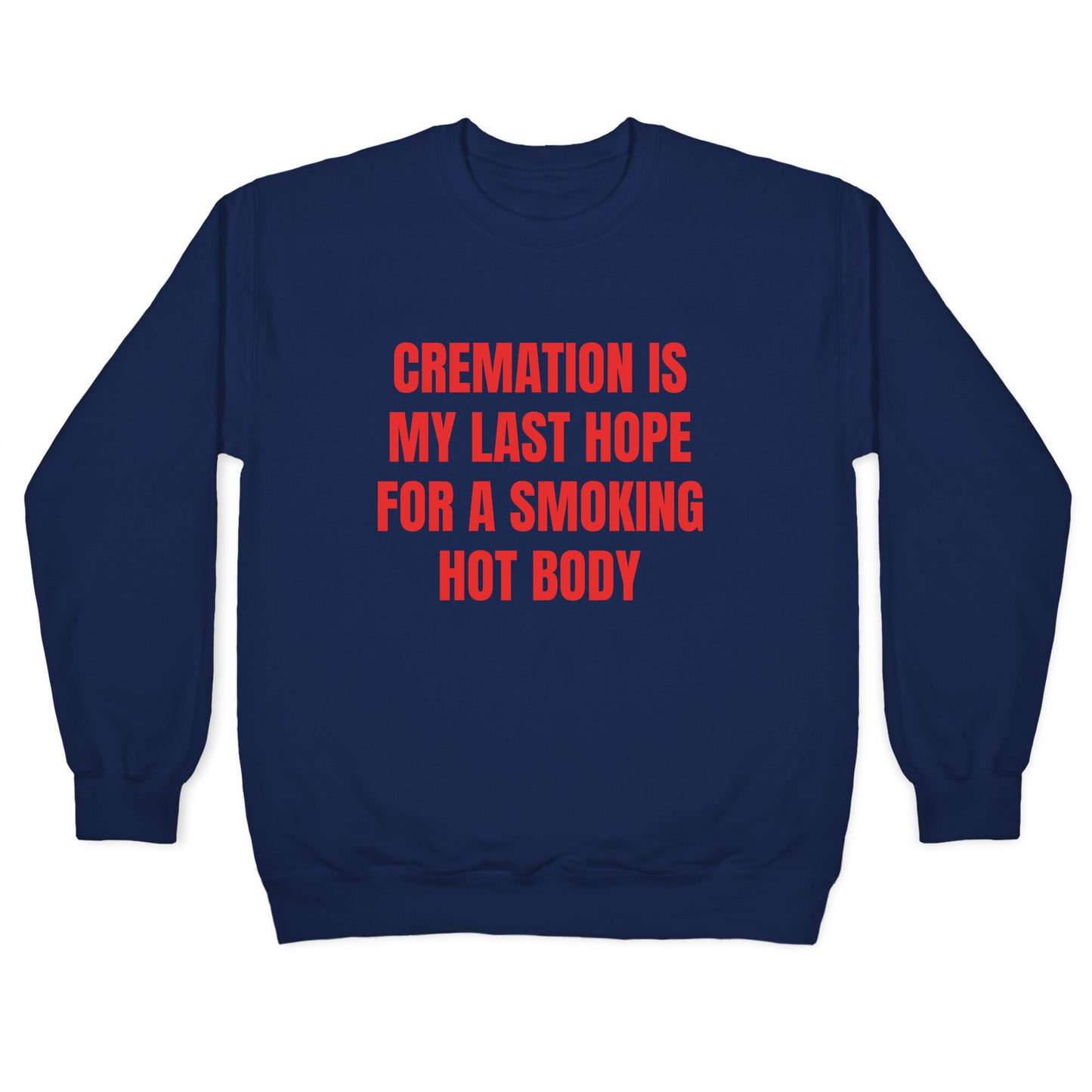 Smoking Hot Body Crewneck Sweatshirt