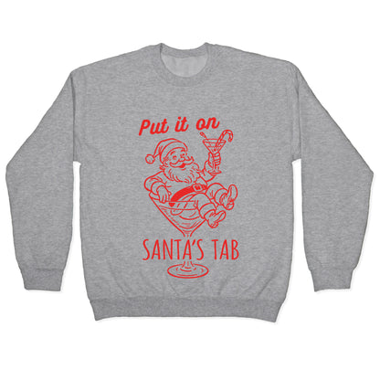 Put it On Santas Tab Crewneck Sweatshirt