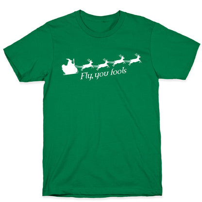 Fly You Fools Christmas T-Shirt