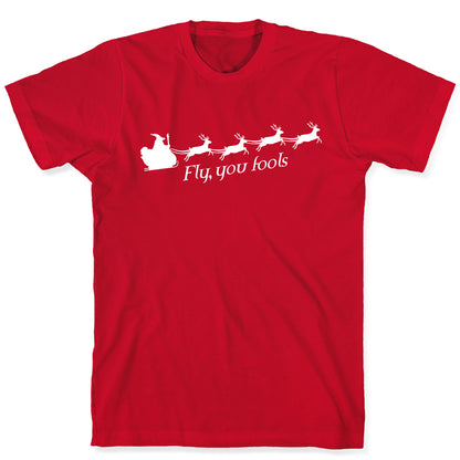 Fly You Fools Christmas T-Shirt