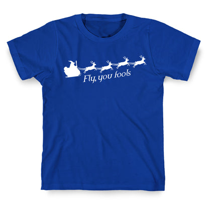 Fly You Fools Christmas T-Shirt