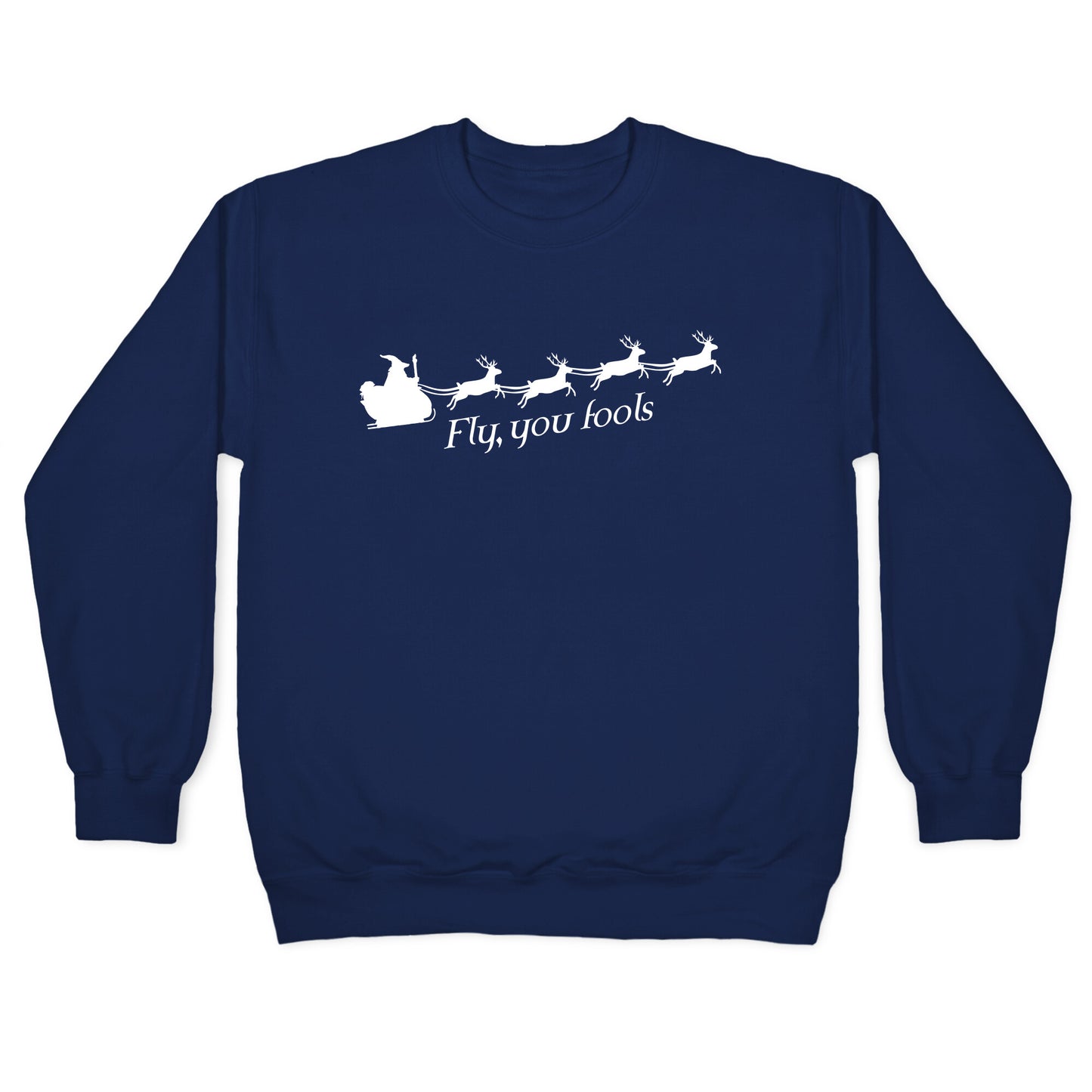 Fly You Fools Christmas Crewneck Sweatshirt